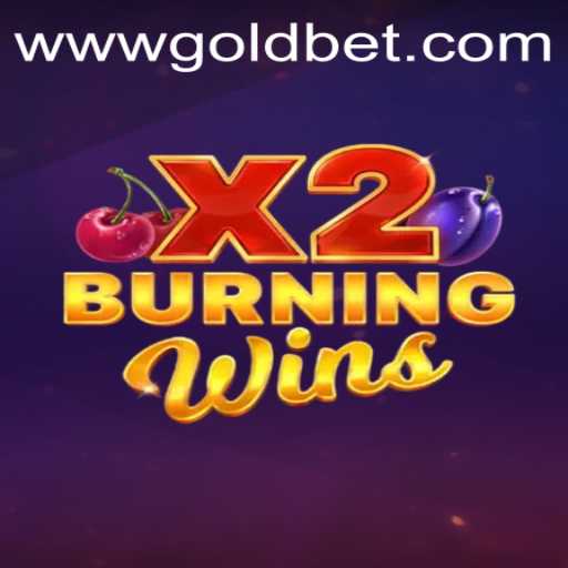 Exploring the Thrilling World of BurningWinsX2 and Gold Bet